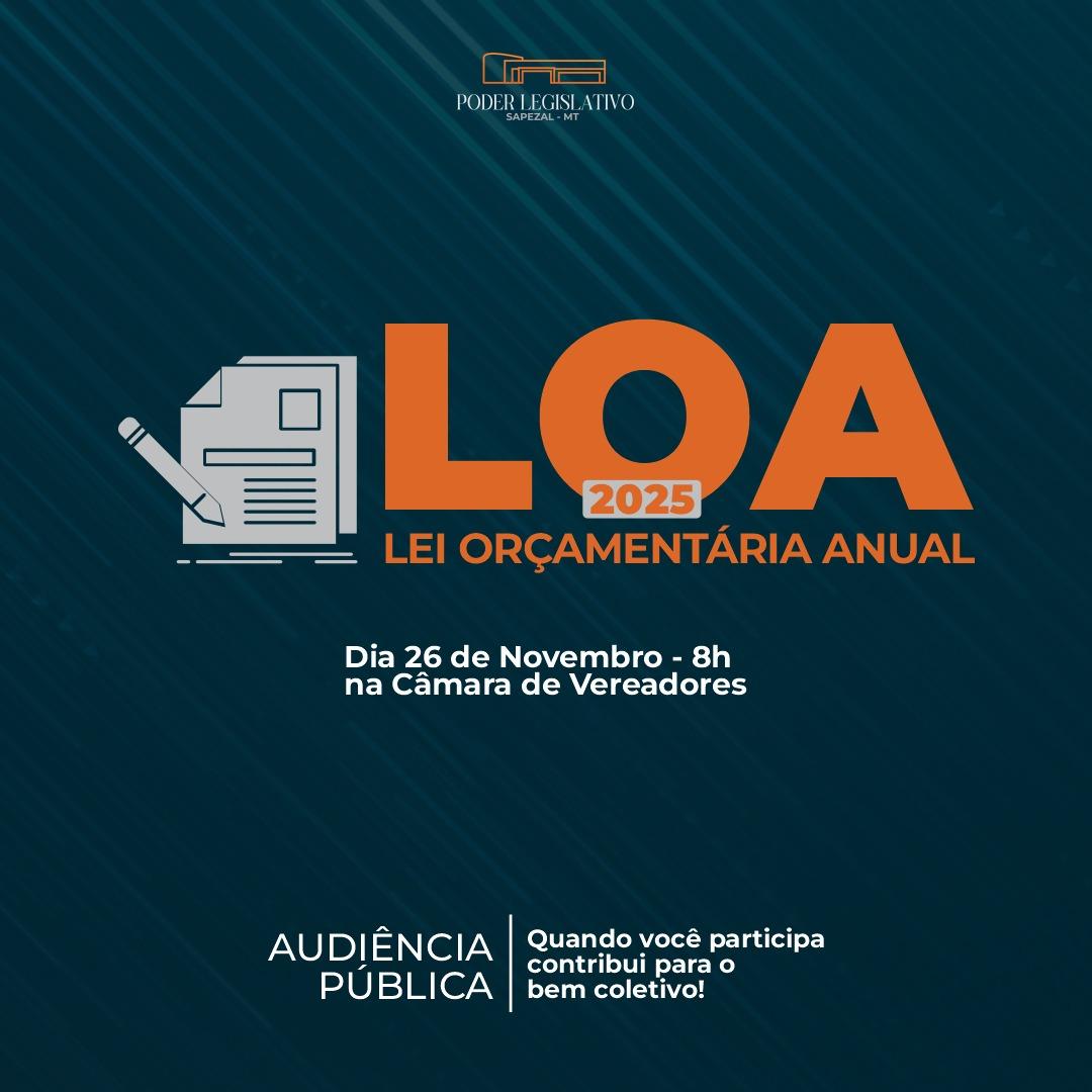 Câmara Municipal de Sapezal convoca audiência pública para discutir a Lei Orçamentária Anual de 2025