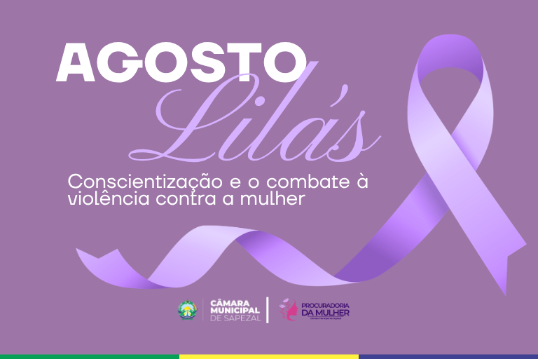 Câmara de Sapezal adere ao Agosto Lilás e reforça combate à violência contra a mulher